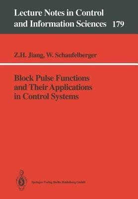 Block Pulse Functions and Their Applications in Control Systems(English, Paperback, Jiang Zhihua)