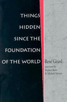 Things Hidden Since the Foundation of the World(English, Paperback, Girard Rene)