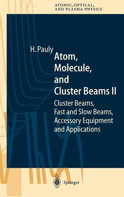 Atom, Molecule, and Cluster Beams II(English, Hardcover, Pauly Hans)
