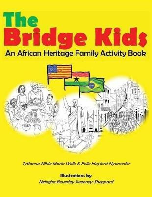 The Bridge Kids(English, Paperback, Wells Tytianna Nikia Maria)