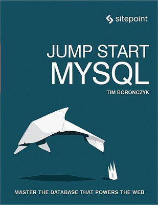 Jump Start MySQL(English, Paperback, Boronczyk Timothy)