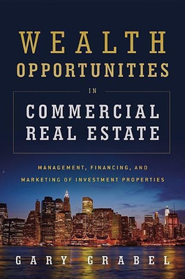 Wealth Opportunities in Commercial Real Estate(English, Hardcover, Grabel Gary)