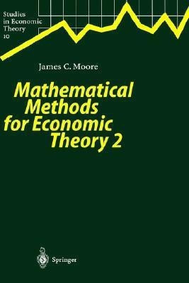 Mathematical Methods for Economic Theory 2(English, Hardcover, Moore James C.)