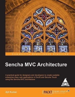 Sencha MVC Architecture(English, Paperback, Kumar Ajit)