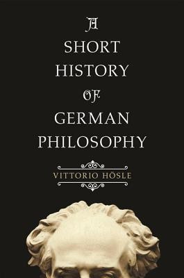 A Short History of German Philosophy(English, Paperback, Hoesle Vittorio)