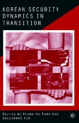 Korean Security Dynamics in Transition(English, Hardcover, unknown)