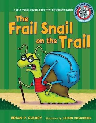 The Frail Snail on the Trail(English, Electronic book text, Cleary Brian P)