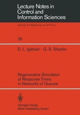 Regenerative Simulation of Response Times in Networks of Queues(English, Paperback, Iglehart D. L.)