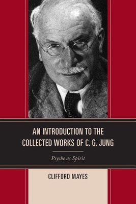 An Introduction to the Collected Works of C. G. Jung(English, Paperback, Mayes Clifford)