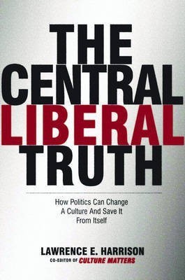 The Central Liberal Truth(English, Hardcover, Harrison Lawrence E.)