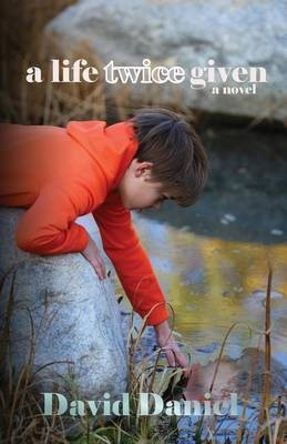 A Life Twice Given(English, Paperback, Daniel David G)