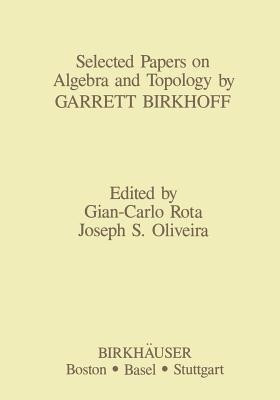 Selected Papers on Algebra and Topology by Garrett Birkhoff(English, Paperback, unknown)