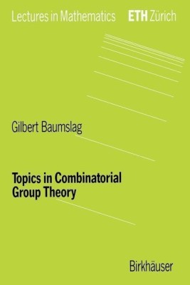 Topics in Combinatorial Group Theory(English, Paperback, Baumslag Gilbert)