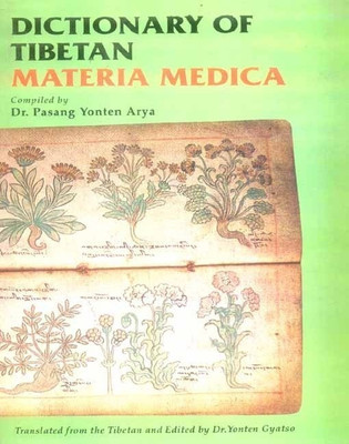 Dictionary of Tibetan Materia Medica(English, Hardcover, Arya Pasang Yonten)