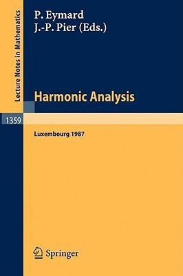 Harmonic Analysis  - Proceedings of the International Symposium, Held at the Centre Universitaire of Luxembourg, September 7-11, 1987(English, Paperback, unknown)