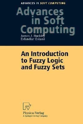 An Introduction to Fuzzy Logic and Fuzzy Sets(English, Paperback, Buckley James J.)
