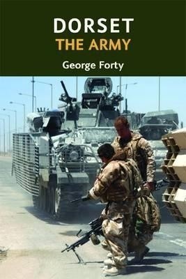 Dorset, the Army(English, Paperback, Forty George)