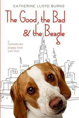 The Good, the Bad & the Beagle(English, Electronic book text, Burns Catherine Lloyd)