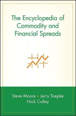 The Encyclopedia of Commodity and Financial Spreads(English, Hardcover, Moore Steve)