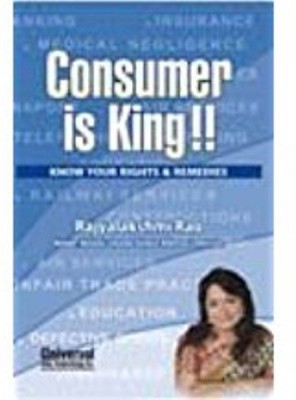 Consumer is King - Know Your Rights Remedies(English, Paperback, Rao Rajyalakshmi)