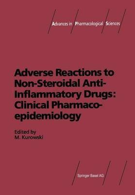 Adverse Reactions to Non-Steroidal Anti-Inflammatory Drugs: Clinical Pharmacoepidemiology(English, Paperback, Kurowski M.)