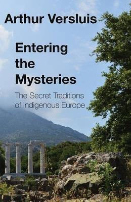 Entering the Mysteries(English, Paperback, Versluis Arthur)