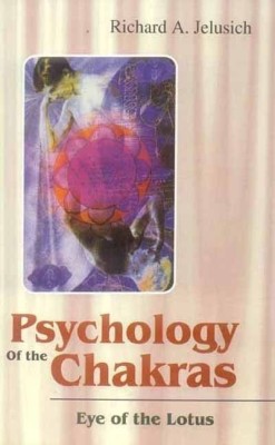 Psychology of the Chakras(English, Paperback, Jelusich Richard)