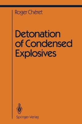 Detonation of Condensed Explosives(English, Paperback, Cheret Roger)