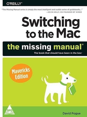 Switching to the Mac the Missing Manual(English, Paperback, Pogue David)