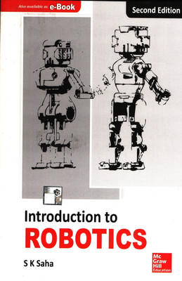 (Old Edition) Introduction to Robotics(English, Paperback, Saha S.)