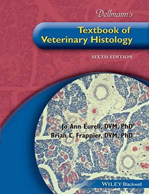 Dellmann's Textbook of Veterinary Histology(Paperback, Jo Ann Eurell)