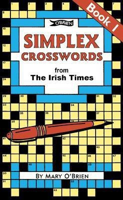 Simplex Crosswords From the Irish Times: Book 1(English, Paperback, O'Brien Mary)