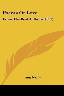 Poems Of Love(English, Paperback, Neally Amy)
