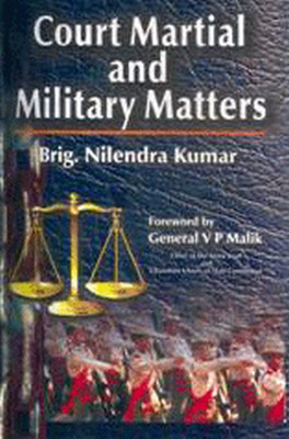 Court Martial and Military Matters(English, Hardcover, Kumar Nilendra)