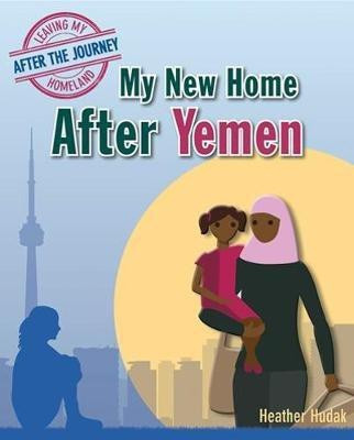 My New Home After Yemen(English, Paperback, C. Hudak Heather)