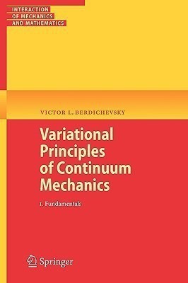 Variational Principles of Continuum Mechanics(English, Paperback, Berdichevsky Victor)