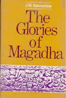 The Glories of Magadha(English, Hardcover, Samaddar J. N.)