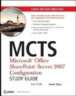 MCTS - Microsoft Office SharePoint Server 2007 Configuration Study Guide(English, Paperback, Pyles James)