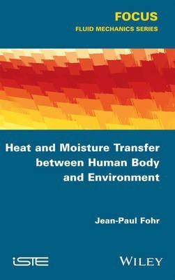 Heat and Moisture Transfer between Human Body and Environment(English, Hardcover, Fohr Jean-Paul)