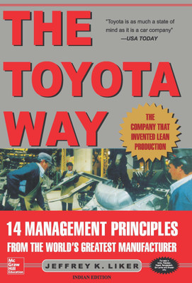The Toyota Way  - 14 Management Principles from the World's Greatest Manufacturer(English, Paperback, Liker Jeffrey K.)