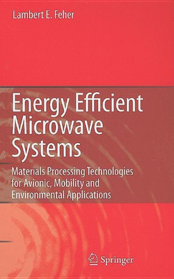 Energy Efficient Microwave Systems(English, Hardcover, Feher Lambert E.)