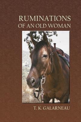 Ruminations of an Old Woman(English, Paperback, Galarneau T K)