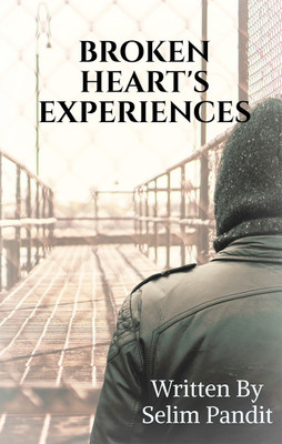 BROKEN HEART'S EXPERIENCE(English, Paperback, Selim Pandit)