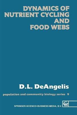 Dynamics of Nutrient Cycling and Food Webs(English, Paperback, DeAngelis Donald L.)