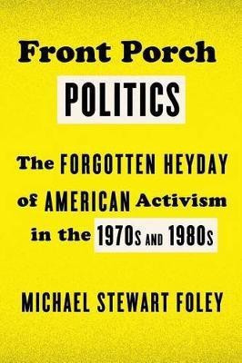 Front Porch Politics(English, Paperback, Foley Michael Stewart)