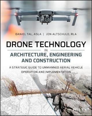 Drone Technology in Architecture, Engineering and Construction(English, Paperback, Tal Daniel)
