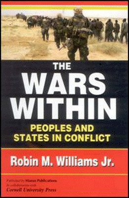 The Wars within(English, Hardcover, Williams Robin M. Jr.)