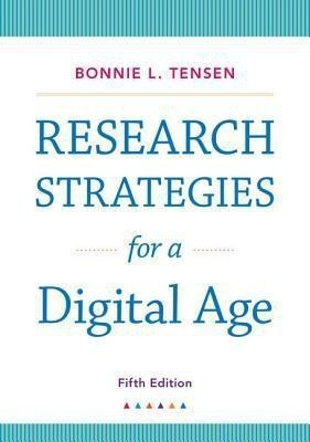 Research Strategies for a Digital Age with 2019 APA Updates(English, Paperback, Tensen Bonnie)