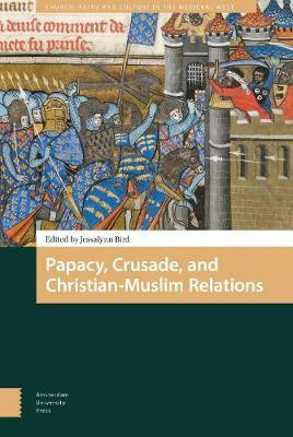 Papacy, Crusade, and Christian-Muslim Relations(English, Electronic book text, unknown)