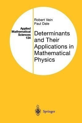 Determinants and Their Applications in Mathematical Physics(English, Paperback, Vein Robert)